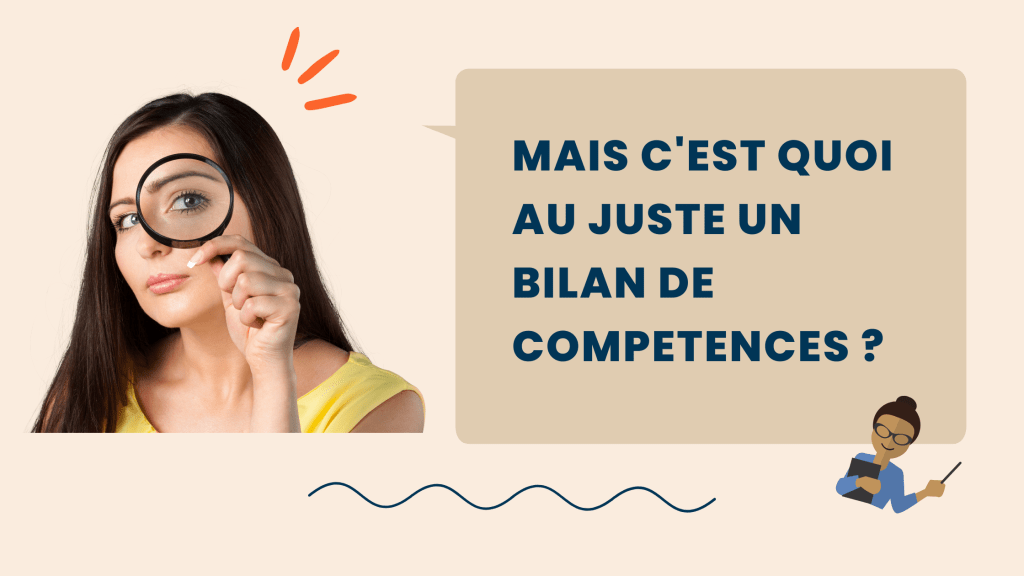 Un bilan de compétences&nbsp;?